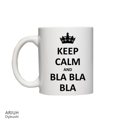 Kubek - Keep calm and bla bla bla